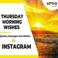 THURSDAY MORNING WISHES, QUOTES AND CAPTIONS FOR INSTAGRAM